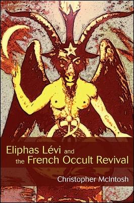 Eliphas Lvi and the French Occult Revival