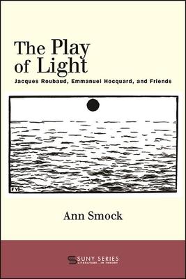 The Play of Light: Jacques Roubaud, Emmanuel Hocquard, and Friends