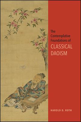The Contemplative Foundations of Classical Daoism Subscription