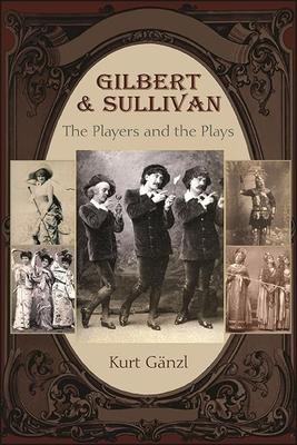 Gilbert and Sullivan: The Players and the Plays Subscription