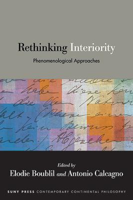 Rethinking Interiority: Phenomenological Approaches