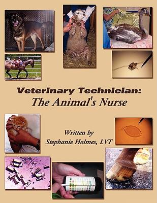 Veterinary Technician: The Animal's Nurse