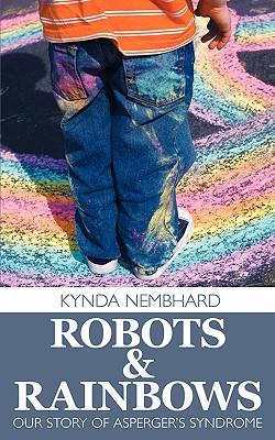 Robots & Rainbows: Our Story of Asperger's Syndrome