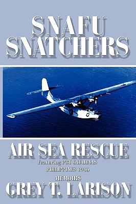 Snafu Snatchers: Air Sea Rescue Featuring PBY Catalinas - Philippines 1946