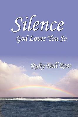 Silence: God Loves You So