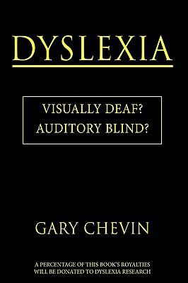 Dyslexia: Visually Deaf? Auditory Blind?