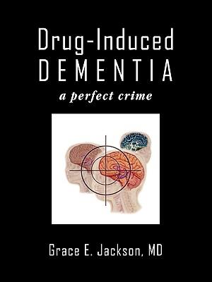 Drug-Induced Dementia: a perfect crime