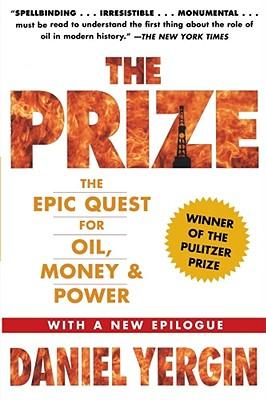 The Prize: The Epic Quest for Oil, Money & Power