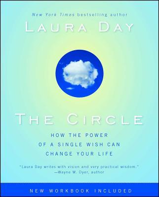 The Circle: How the Power of a Single Wish Can Change Your Life