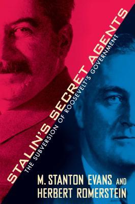 Stalin's Secret Agents: The Subversion of Roosevelt's Government