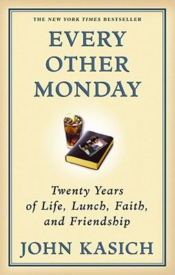 Every Other Monday: Twenty Years of Life, Lunch, Faith, and Friendship