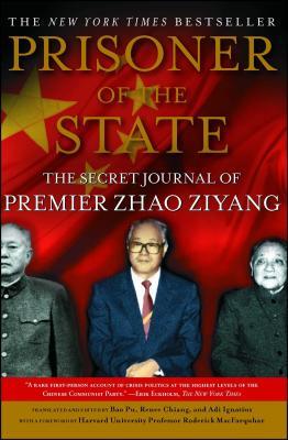 Prisoner of the State: The Secret Journal of Zhao Ziyang