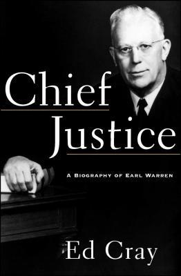 Chief Justice: A Biography of Earl Warren