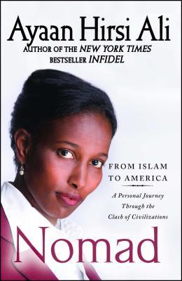 Nomad: From Islam to America: A Personal Journey Through the Clash of Civilizations