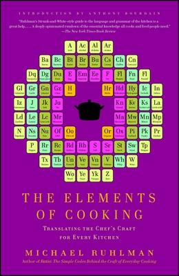 The Elements of Cooking: Translating the Chef's Craft for Every Kitchen Subscription