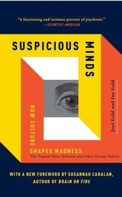 Suspicious Minds: How Culture Shapes Madness