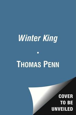 Winter King: Henry VII and the Dawn of Tudor England