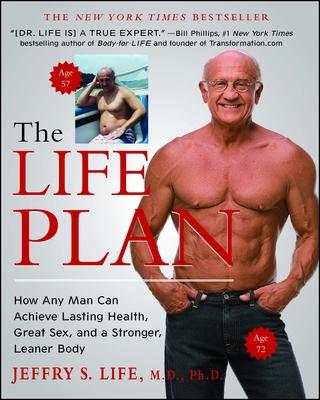 The Life Plan: How Any Man Can Achieve Lasting Health, Great Sex, and a Stronger, Leaner Body Subscription
