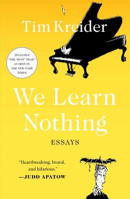 We Learn Nothing: Essays