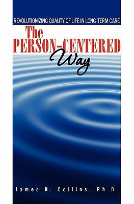 The Person-Centered Way: Revolutionizing Quality of Life in Long-Term Care