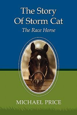 The Story Of Storm Cat: The Race Horse