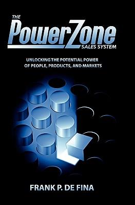 The PowerZone Sales System: "Align and Conquer!"