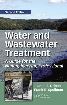 Water and Wastewater Treatment: A Guide for the Nonengineering Professional