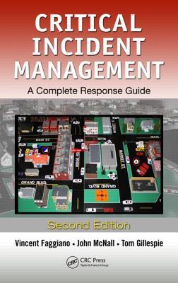 Critical Response Guide Critical Incident Management: A Complete Response Guide, Second Edition ...