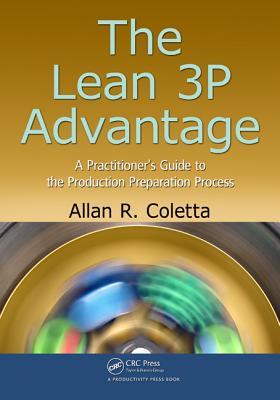 The Lean 3P Advantage: A Practitioner's Guide to the Production Preparation Process