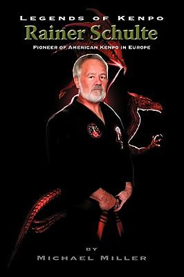 Legends of Kenpo: Rainer Schulte