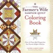 The Farmer's Wife Sampler Quilt Coloring Book: Color 70 Classic Quilt Designs from Your Favorite Sampler Collection Subscription