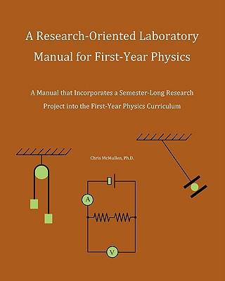 A Research-Oriented Laboratory Manual For First-Year Physics: A Manual That Incorporates A Semester-Long Research Project Into The First-Year Physics Subscription