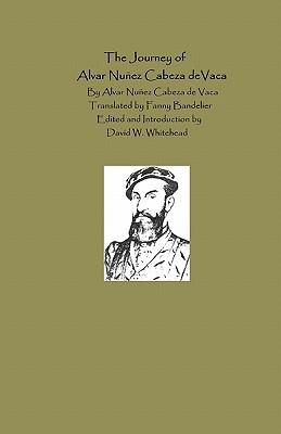 The Journey Of Alvar Nunez Cabeza De Vaca