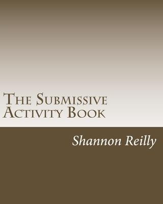 The Submissive Activity Book: Building Blocks To Better Service