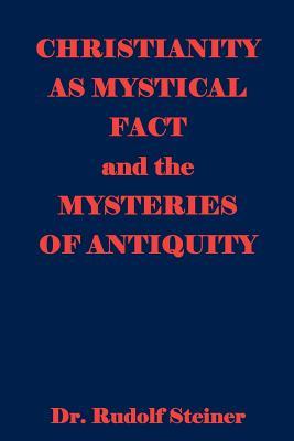 Christianity As Mystical Fact And The Mysteries Of Antiquity