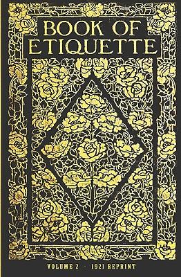 Book Of Etiquette - 1921 Reprint