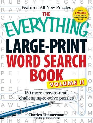 The Everything Large-Print Word Search Book, Volume II: 150 More Easy to Read, Challenging to Solve Puzzles