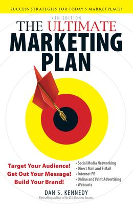 The Ultimate Marketing Plan: Target Your Audience! Get Out Your Message! Build Your Brand! Subscription