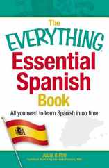 The Everything Essential Spanish Book: All You Need to Learn Spanish in No Time Subscription