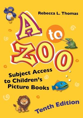 A to Zoo: Subject Access to Children's Picture Books