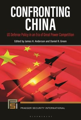 Confronting China: US Defense Policy in an Era of Great Power Competition