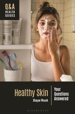 Healthy Skin: Your Questions Answered