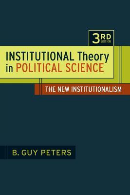 Institutional Theory in Political Science 3rd Edition: The New Institutionalism Subscription