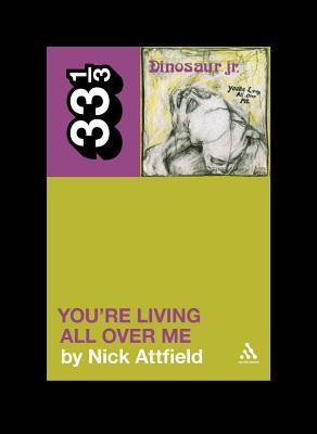 Dinosaur Jr.'s You're Living All Over Me