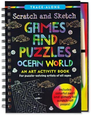 Scratch & Sketch Games & Puzzles: Ocean World (Trace Along)