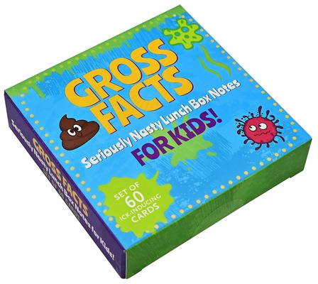 Gross Facts Lunch Box Notes for Kids!: Seriously Nasty Lunch Box Notes for Kids!