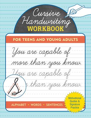 Cursive Handwriting Workbook for Teens and Young Adults