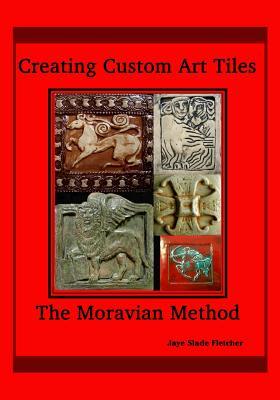 Creating Custom Art Tiles: The Moravian Method