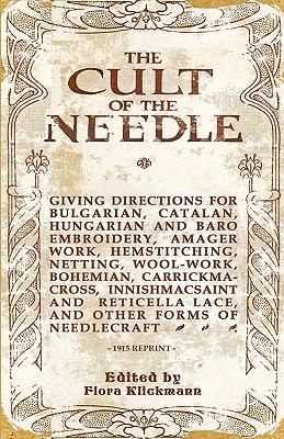 The Cult Of The Needle - 1915 Reprint Subscription
