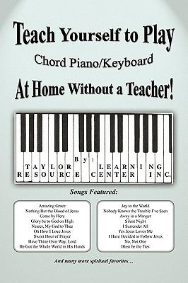 Teach Yourself to Play Chord Piano/Keyboard at Home Without a Teacher